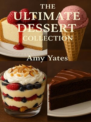 cover image of The Ultimate Dessert Collection